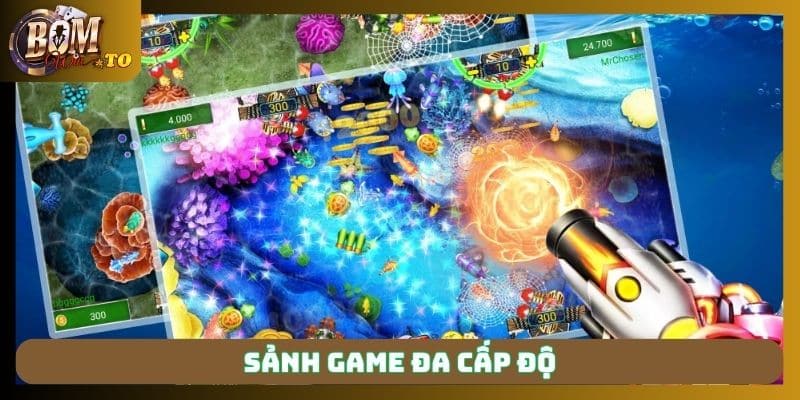 3 cấp độ chơi cực thú vị