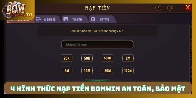 4 Hình thức nạp tiền Bomwin an toàn, bảo mật