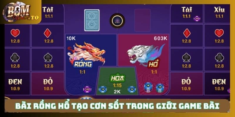 Bài Rồng Hổ tạo cơn sốt trong giới game bài