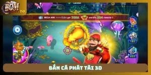 Bắn cá Phát Tài 3D
