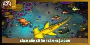 cách bắn cá ăn tiền