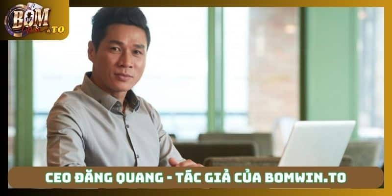 CEO Đăng Quang - Tác giả của wembley.uk.com