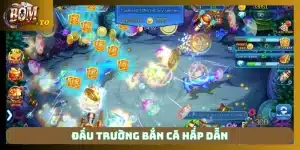 Đấu Trường Bắn Cá