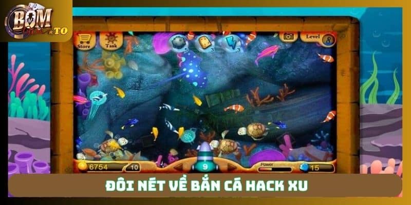 Đôi nét về bắn cá hack xu