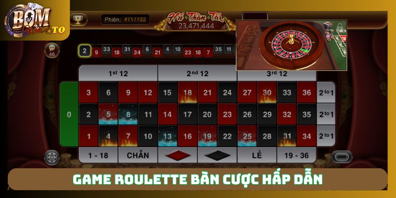 Game Roulette bàn cược hấp dẫn