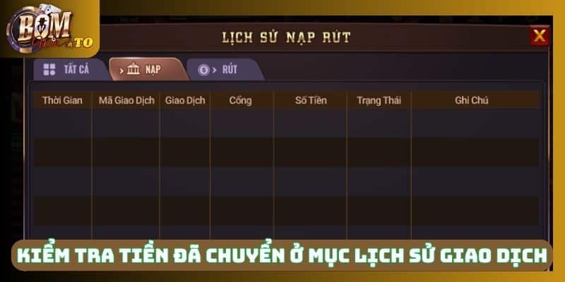 Kiểm tra tiền đã chuyển ở mục lịch sử giao dịch
