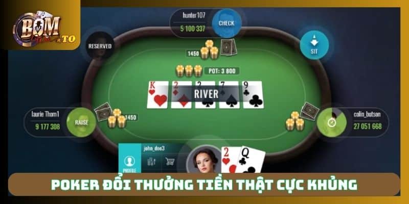 Poker đổi thưởng tiền thật cực khủng