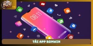 Tải app Bomwin