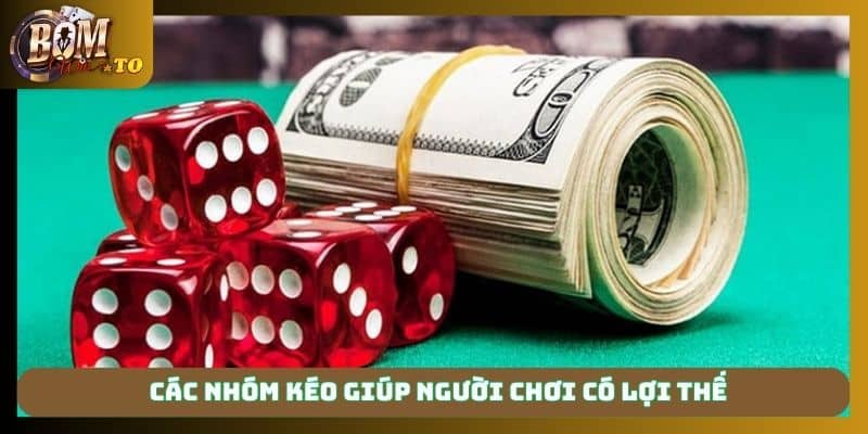 Các nhóm kéo giúp người chơi có lợi thế