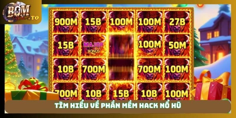 Tìm hiểu về phần mềm hack nổ hũ
