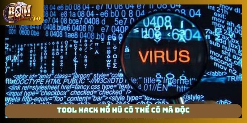 Tool hack nổ hũ có thể có mã độc