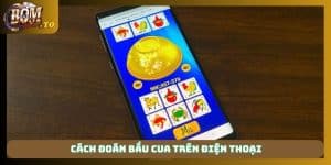 Cách đoán bầu cua trên điện thoại