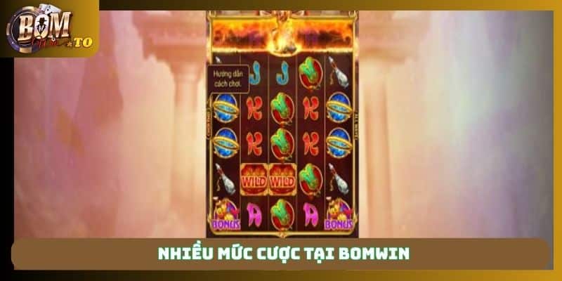 Nhiều mức cược tại Bomwin