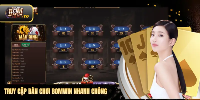 Truy cập bàn chơi Bomwin nhanh chóng