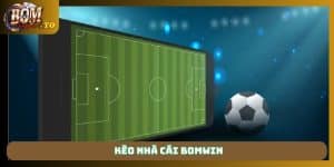 kèo nhà cái Bomwin